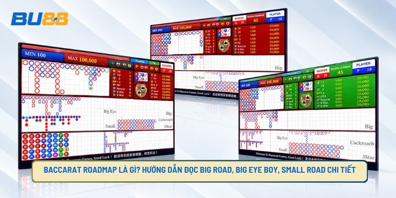Baccarat Roadmap Là Gì? Hướng Dẫn Đọc Big Road, Big Eye Boy, Small Road Chi Tiết