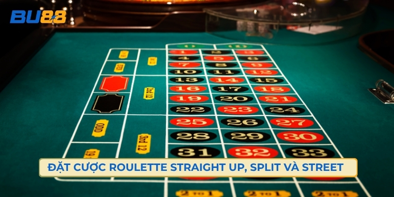 Cách Hiểu Và Đặt Cược Roulette Straight Up, Split Và Street 