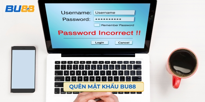 Quên Mật Khẩu BU88 – Cách Lấy Lại Tài Khoản Thần Tốc